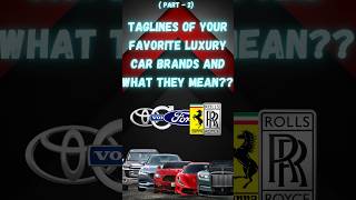 Worlds Most Popular Taglines of Your Favorite Luxury Car Brands and What They Mean shorts [upl. by Ellenehs652]