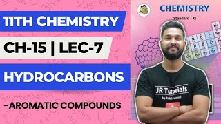 11th Chemistry  Chapter 15  Hydrocarbons  Lecture 7  Aromatic Compounds  Maharashtra Board [upl. by Aleb214]