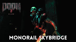 DOOM 3 BFG Edition  Walkthrough 4K 60FPS HDR  Monorail Skybridge [upl. by Teryl962]