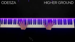 ODESZA  Higher Ground feat Naomi Wild Piano Cover [upl. by Dorri856]