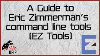 A Guide to Eric Zimmermans command line tools EZ Tools [upl. by Ibbison]