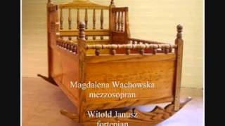 Kołysanka Niewiadomski Stanisław  Magdalena Wachowska mezzosopran [upl. by Nosbig]