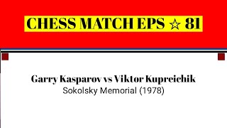 Garry Kasparov vs Viktor Kupreichik • Sokolsky Memorial 1978 [upl. by Klump]