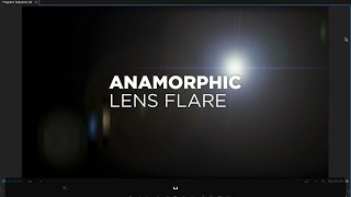 Anamorphic Lens Flare Preset Tutorial 🎬 for Premiere Pro  NoPlugin by Chung Dha [upl. by Rramed]