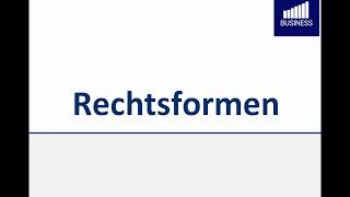 Rechtsformen im Überblick  Erklärung Formen amp Rechtsformwahl 🌟 [upl. by Eloccin]