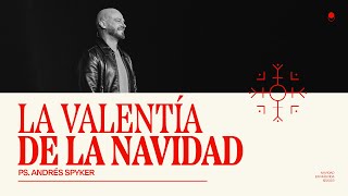 La Valentía de la Navidad — Andrés Spyker [upl. by Anawt]