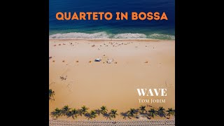 Quarteto In Bossa  Wave [upl. by Buckler]