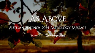 As Above Message  Autumnal Equinox 2024 [upl. by Ginny]