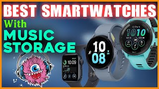 ⌚ Best Smartwatches With Music Storage Top Smartwatches That Can Play Music Without Phone Offline [upl. by Sugihara]