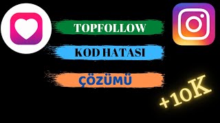 TOPFOLLOW KOD HATASI ÇÖZÜMÜ [upl. by Alayne]