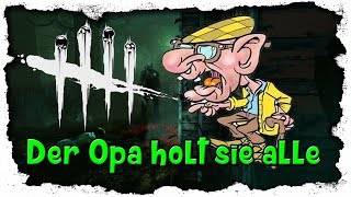 Der Opa Holt sie alle ♛ Dead By Daylight ♛ Lets Play Dead by Daylight 6 [upl. by Adnawahs]