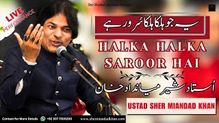 Ye Jo Halka Halka Suroor Hai  Sher Miandad Khan Qawwal  Live Performance  Wedding Event 2024 [upl. by Ynad444]