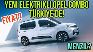 Yeni Elektrikli Opel Combo TÜRKİYE’de Fiyat Menzil Opsiyon Listesi Hafif Ticari [upl. by Ynotna]