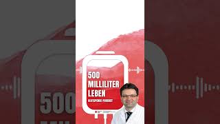 Podcast 500 Milliliter Leben  Stammzellspenden [upl. by Sherr129]