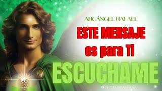 👼🏼 ESCUCHA el MENSAJE de los ÁNGELES para TI hoy 💚 ARCÁNGEL RAFAEL ⭐🪽 [upl. by Illac126]