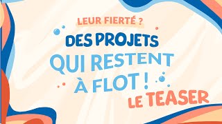 Leur fierté  des projets qui restent à flot   TEASER [upl. by Lydie]