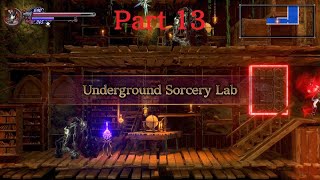 Lets Play Bloodstained Ritual of the Night Part 13 Underground Sorcery Lab [upl. by Retluoc877]