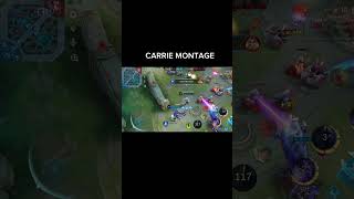 CARRIE MONTAGE carriemlbbmobilelegendsshortsytshortslivetipsandtricksmlb [upl. by Flemming706]