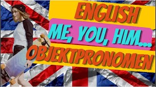 Objektpronomen Englisch  Akkusativ  Dativ auf Englisch [upl. by Eldorado667]