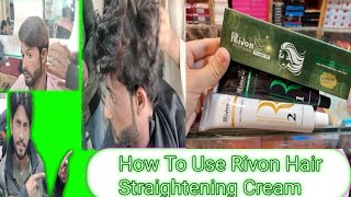 How To Use Rivon Hair Straightening Cream AlHassan Hair Salon [upl. by Kalie]