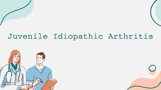 Juvenile Idiopathic Arthritis [upl. by Voltz]