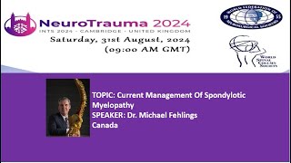 NEUROTRAUMA SPINE DAY 2024 Current Management Of Spondylotic Myelopathy [upl. by Dyol]