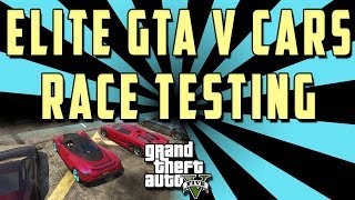 GTA V ELITE Cars Race Testing PROOF  quotAdderquot quotEntityquot quotCheetahquot quotCarbonizzarequot quot9Fquot [upl. by Aicela]