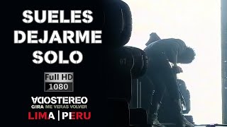 Soda Stereo  Sueles Dejarme Solo Gira Me Verás Volver Perú HD [upl. by Ajed]