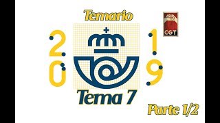 OPOSICIONES CORREOS 2019 TEMA 7 Parte 1 Temario CGT [upl. by Zosima952]