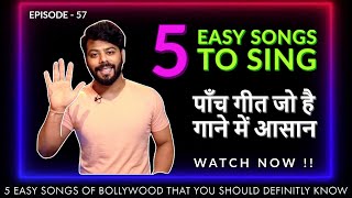 5 Easy songs for Male Singers  Bollywood   For Singing amp Practice  Episode  57  Sing Along [upl. by Grefe73]