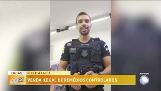 RECEITA FALSA VENDA ILEGAL DE REMÉDIOS CONTROLADOS [upl. by Ened]