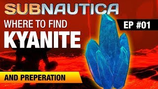 kyanite Location amp Lava Lakes Preparation  EP1  SUBNAUTICA [upl. by Hilario]