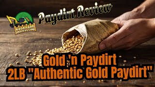 GoldNPaydirtcom  Part 1  2lb Rich Gold Paydirt Review [upl. by Lorenz]