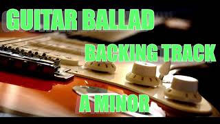 Sad Guitar Backing Track In A Minor [upl. by Claiborn]