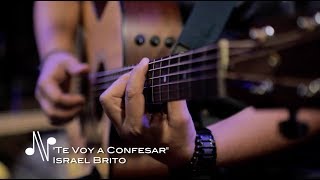 Te Voy A Confesar  Israel Brito  Autores En Vivo [upl. by Aedrahs681]