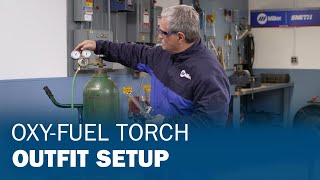 How To Safely Setup an OxyFuel Torch Outfit [upl. by Tronna]