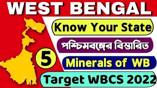 Know Your State  West Bengal  WB Mineral  Class5  For WBCS Examination [upl. by Yenruogis]