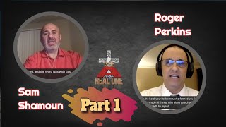 DEBATE Trinity vs Oneness w Sam Shamoun amp Roger Perkins  Part 1  IsHeARealOne [upl. by Killoran]