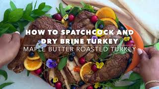 How To Spatchcock And Dry Brine Turkey  With Maple Butter Glazed Turkey Recipe [upl. by Cain756]