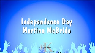 Independence Day  Martina McBride Karaoke Version [upl. by Drawoh]