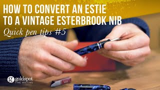 Quick Pen Tips 5 Converting An Esterbrook Estie To A Vintage Nib [upl. by Aeneg526]