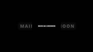 Main aa likhoon ishq black screen lyrics shorts [upl. by Leizar64]