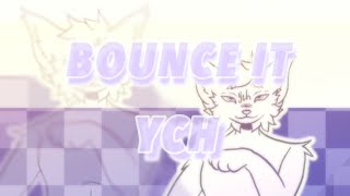 BOUNCE IT ANIMATION MEME YCH OPEN [upl. by Coray]