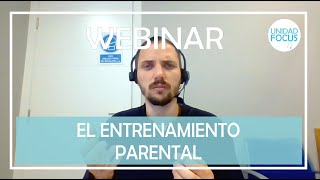 EL ENTRENAMIENTO PARENTAL  WEBINAR  02062021 [upl. by Junieta]