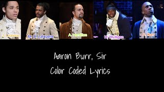 Aaron Burr Sir  Hamilton  Color Coded Lyrics 12 [upl. by Leonore]