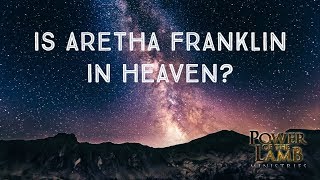 Is Aretha Franklin in Heaven The Truth About Life After Death [upl. by Jegar146]