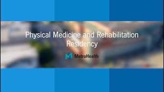 MetroHealth Physical Medicine and Rehabilitation Residency [upl. by Sorcim]