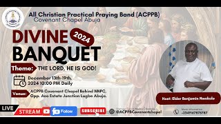 ACPPB Covenant Chapel Lugbe Abuja Divine Banquet 2024 Night 1 One [upl. by Errot]