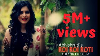 Roi Roi Roti  The Spirit of Bihu  Abhishruti Bezbaruah  Assamese Bihu Song  Official HD Video [upl. by Aillimat]