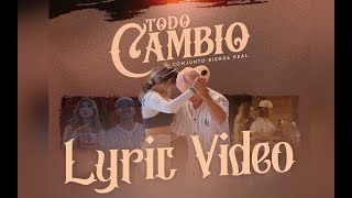 Conjunto Rienda Real  Todo Cambio Lyric Video [upl. by Iknarf]